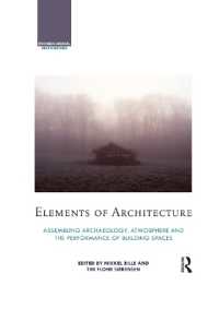 Elements of Architecture : Assembling archaeology, atmosphere and the performance of building spaces (Archaeological Orientations)