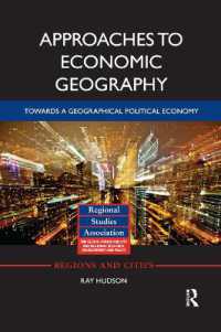 Approaches to Economic Geography : Towards a geographical political economy (Regions and Cities)