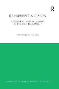 Representing Zion : Judgement and Salvation in the Old Testament (Copenhagen International Seminar)