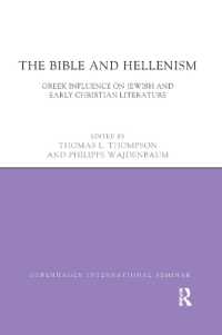 The Bible and Hellenism : Greek Influence on Jewish and Early Christian Literature (Copenhagen International Seminar)