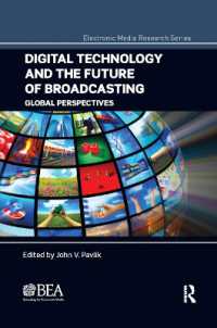 Digital Technology and the Future of Broadcasting : Global Perspectives (Electronic Media Research Series)