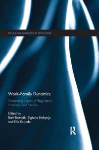 Work-Family Dynamics : Competing Logics of Regulation, Economy and Morals (Routledge Advances in Sociology)