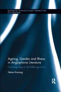 Ageing, Gender, and Illness in Anglophone Literature : Narrating Age in the Bildungsroman (Routledge Interdisciplinary Perspectives on Literature)