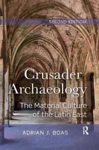 Crusader Archaeology : The Material Culture of the Latin East （2ND）