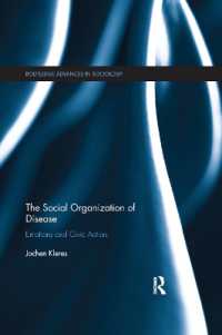 The Social Organization of Disease : Emotions and Civic Action (Routledge Advances in Sociology)