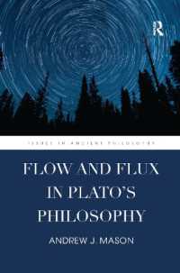 Flow and Flux in Plato's Philosophy (Issues in Ancient Philosophy)