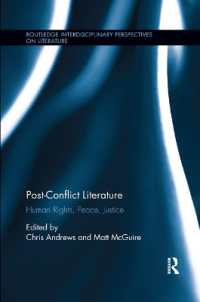 Post-Conflict Literature : Human Rights, Peace, Justice (Routledge Interdisciplinary Perspectives on Literature)