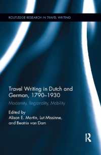 Travel Writing in Dutch and German, 1790-1930 : Modernity, Regionality, Mobility (Routledge Research in Travel Writing)