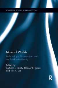 Material Worlds : Archaeology, Consumption, and the Road to Modernity (Routledge Studies in Archaeology)