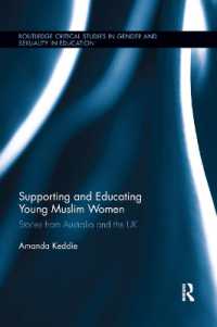 Supporting and Educating Young Muslim Women : Stories from Australia and the UK (Routledge Critical Studies in Gender and Sexuality in Education)
