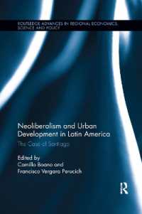 Neoliberalism and Urban Development in Latin America : The Case of Santiago (Routledge Advances in Regional Economics, Science and Policy)