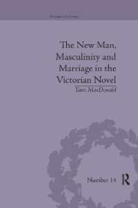 The New Man, Masculinity and Marriage in the Victorian Novel (Gender and Genre)