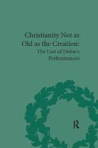 Christianity Not as Old as the Creation : The Last of Defoe's Performances (The Pickering Masters)