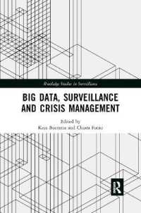 Big Data, Surveillance and Crisis Management (Routledge Studies in Surveillance)