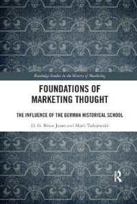 Foundations of Marketing Thought : The Influence of the German Historical School (Routledge Studies in the History of Marketing)