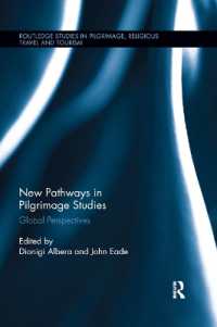 New Pathways in Pilgrimage Studies : Global Perspectives (Routledge Studies in Pilgrimage, Religious Travel and Tourism)