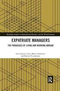Expatriate Managers : The Paradoxes of Living and Working Abroad (Routledge Studies in International Business and the World Economy)