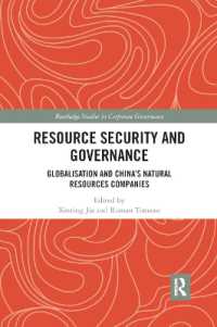 Resource Security and Governance : Globalisation and China�s Natural Resources Companies (Routledge Studies in Corporate Governance)