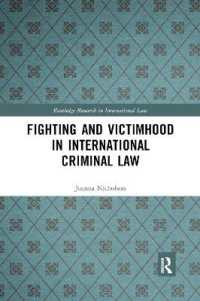 Fighting and Victimhood in International Criminal Law (Routledge Research in International Law)