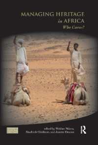 Managing Heritage in Africa : Who Cares? (Key Issues in Cultural Heritage)