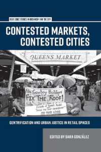 Contested Markets, Contested Cities : Gentrification and Urban Justice in Retail Spaces (Routledge Studies in Urbanism and the City)