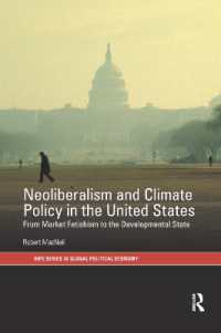 Neoliberalism and Climate Policy in the United States : From market fetishism to the developmental state (Ripe Series in Global Political Economy)