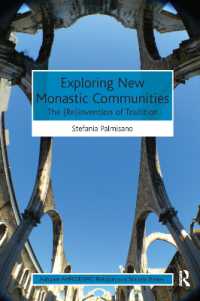 Exploring New Monastic Communities : The (Re)invention of Tradition (Ahrc/esrc Religion and Society Series)