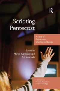 Scripting Pentecost : A Study of Pentecostals, Worship and Liturgy (Explorations in Practical, Pastoral and Empirical Theology)