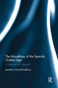 The Miscellany of the Spanish Golden Age : A Literature of Fragments