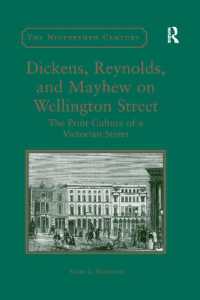 Dickens, Reynolds, and Mayhew on Wellington Street : The Print Culture of a Victorian Street (The Nineteenth Century Series)