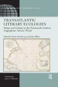 Transatlantic Literary Ecologies : Nature and Culture in the Nineteenth-Century Anglophone Atlantic World (Ashgate Series in Nineteenth-century Transatlantic Studies)