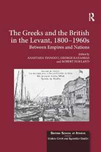 The Greeks and the British in the Levant, 1800-1960s : Between Empires and Nations (British School at Athens - Modern Greek and Byzantine Studies)