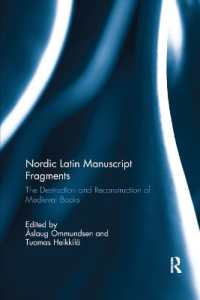 Nordic Latin Manuscript Fragments : The Destruction and Reconstruction of Medieval Books