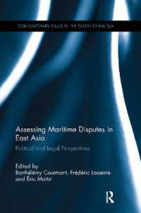 Assessing Maritime Disputes in East Asia : Political and Legal Perspectives (Contemporary Issues in the South China Sea)