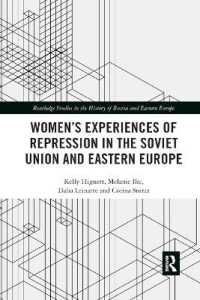 Women's Experiences of Repression in the Soviet Union and Eastern Europe (Routledge Studies in the History of Russia and Eastern Europe)