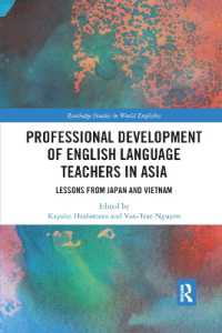 Professional Development of English Language Teachers in Asia : Lessons from Japan and Vietnam (Routledge Studies in World Englishes)