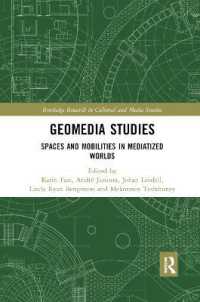 Geomedia Studies : Spaces and Mobilities in Mediatized Worlds (Routledge Research in Cultural and Media Studies)