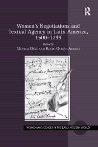 Women's Negotiations and Textual Agency in Latin America, 1500-1799 (Women and Gender in the Early Modern World)