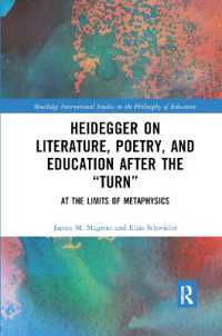 Heidegger on Literature, Poetry, and Education after the 'Turn' : At the Limits of Metaphysics (Routledge International Studies in the Philosophy of Education)