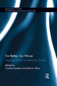 For Better, for Worse : Marriage in Victorian Novels by Women (Routledge Studies in Nineteenth Century Literature)
