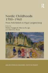 Nordic Childhoods 1700�1960 : From Folk Beliefs to Pippi Longstocking (Studies in Childhood, 1700 to the Present)