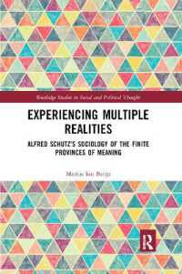 Experiencing Multiple Realities : Alfred Schutz's Sociology of the Finite Provinces of Meaning (Routledge Studies in Social and Political Thought)