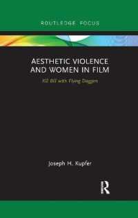 Aesthetic Violence and Women in Film : Kill Bill with Flying Daggers (Routledge Focus on Feminism and Film)