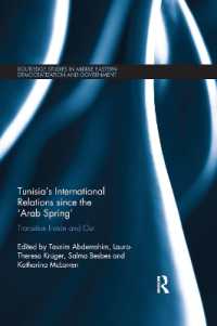 Tunisia's International Relations since the 'Arab Spring' : Transition inside and Out (Routledge Studies in Middle Eastern Democratization and Government)