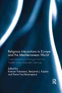 Religious Interactions in Europe and the Mediterranean World : Coexistence and Dialogue from the 12th to the 20th Centuries