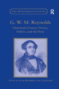 G.W.M. Reynolds : Nineteenth-Century Fiction, Politics, and the Press (The Nineteenth Century Series)