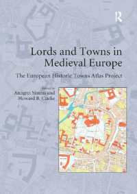 Lords and Towns in Medieval Europe : The European Historic Towns Atlas Project