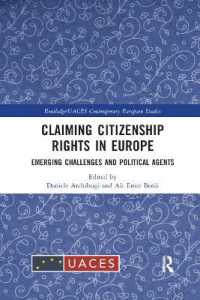Claiming Citizenship Rights in Europe : Emerging Challenges and Political Agents (Routledge/uaces Contemporary European Studies)