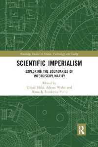 Scientific Imperialism : Exploring the Boundaries of Interdisciplinarity (Routledge Studies in Science, Technology and Society)
