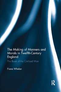 The Making of Manners and Morals in Twelfth-Century England : The Book of the Civilised Man